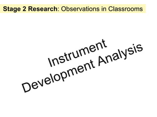 Stage 2 Research: Observations in Classrooms
 
