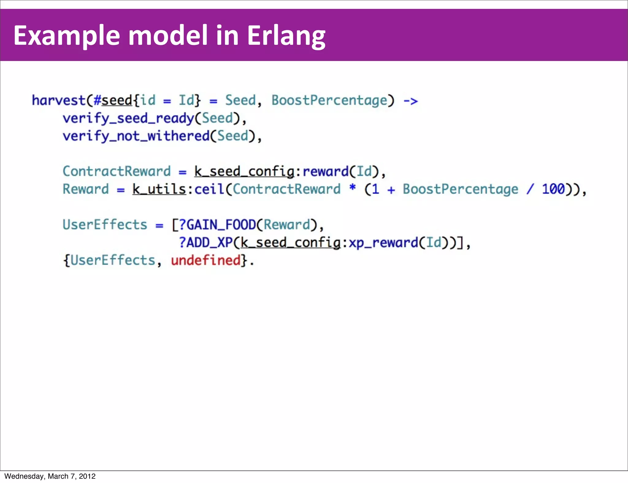 Example  model  in  Erlang




Wednesday, March 7, 2012
 