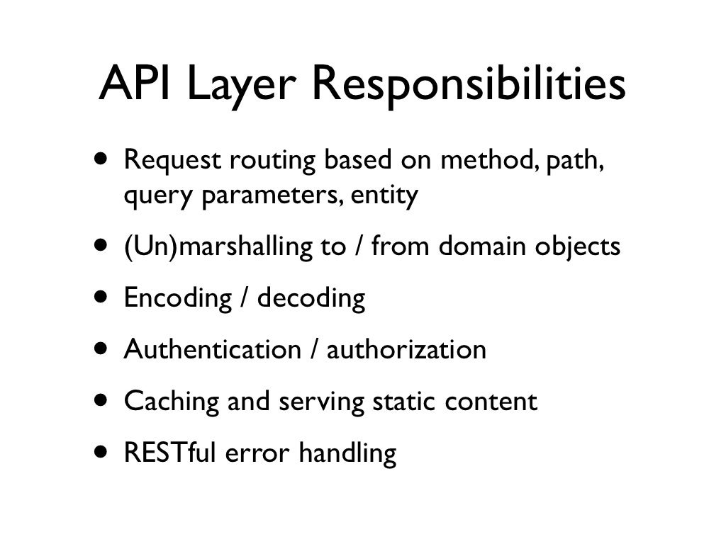 API Layer Responsibilities • Request