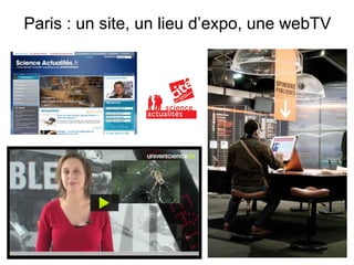 Paris : un site, un lieu d’expo, une webTV
 