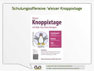 Schulungsoffensive: Weizer Knoppixtage
 