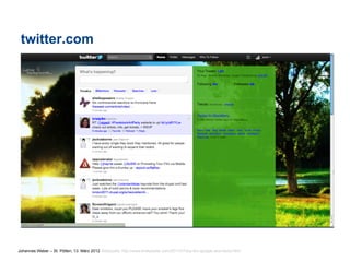 twitter.com




Johannes Weber – St. Pölten, 13. März 2012 Bildquelle: http://www.thefactsite.com/2011/07/top-ten-google-plus-facts.html
 