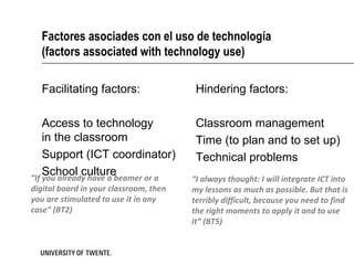 Por qué los profesores principiantes usan tecnología?
(why did the beginning teachers use technology?)

 It is easy to us...
