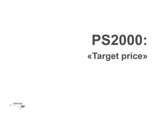 PS2000:
«Target price»
 
