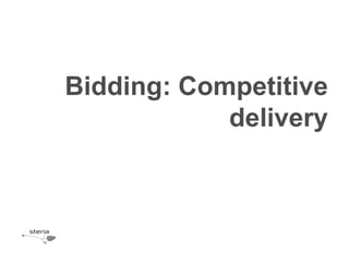 Bidding: Competitive
            delivery
 