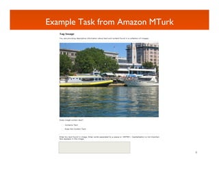 Example Task from Amazon MTurk	





                                    4
 
