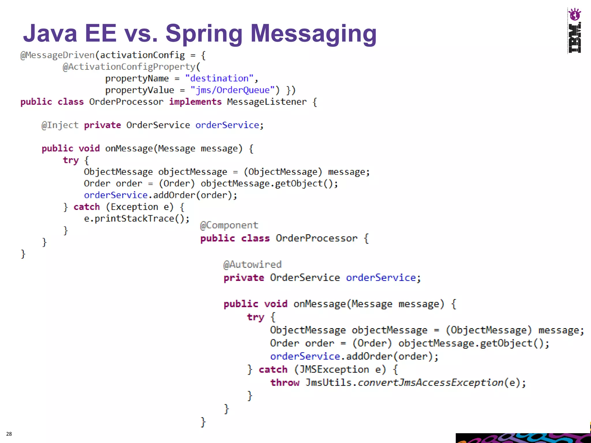 Java EE vs. Spring Messaging




28
 