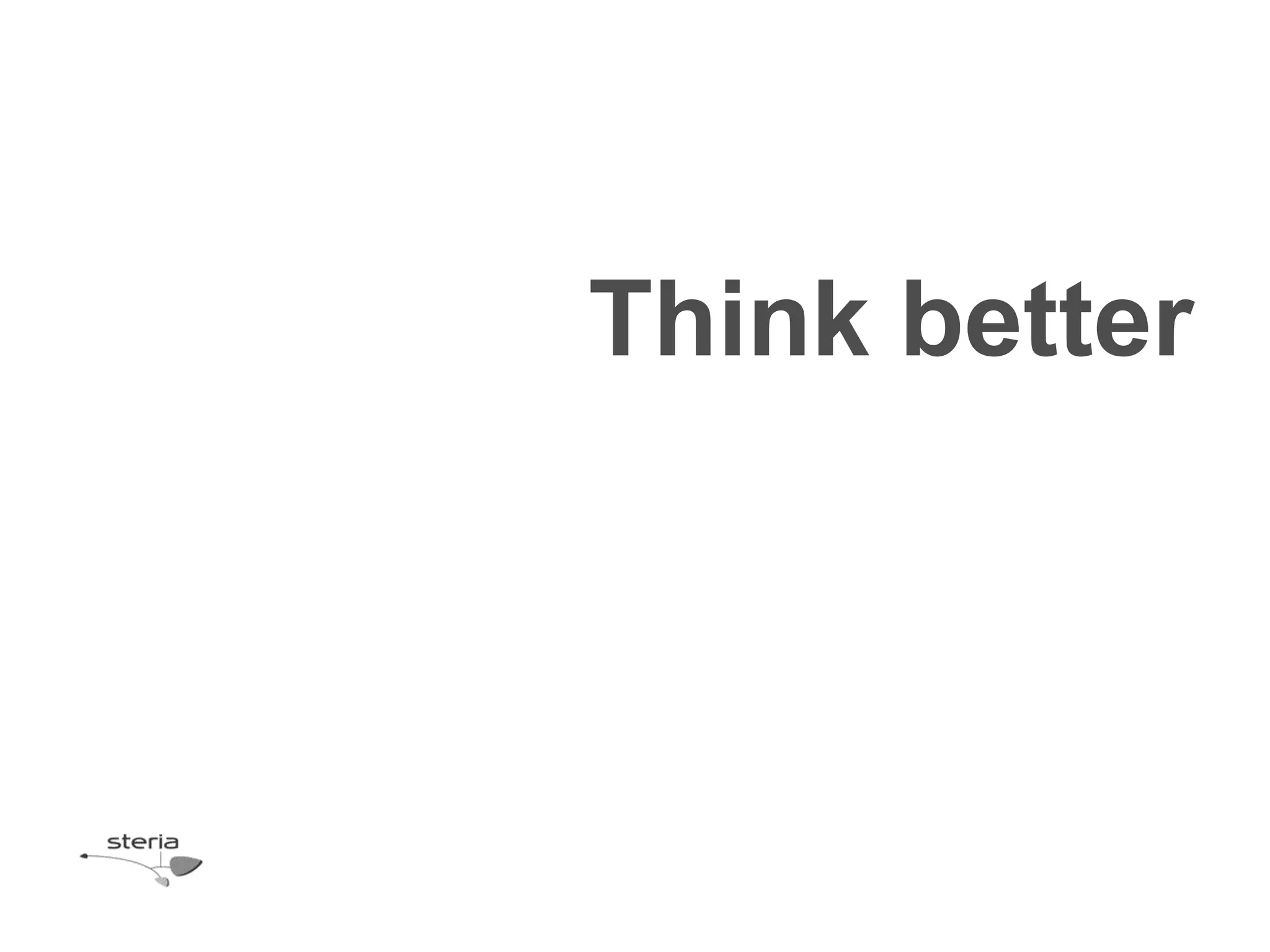 Think better
 