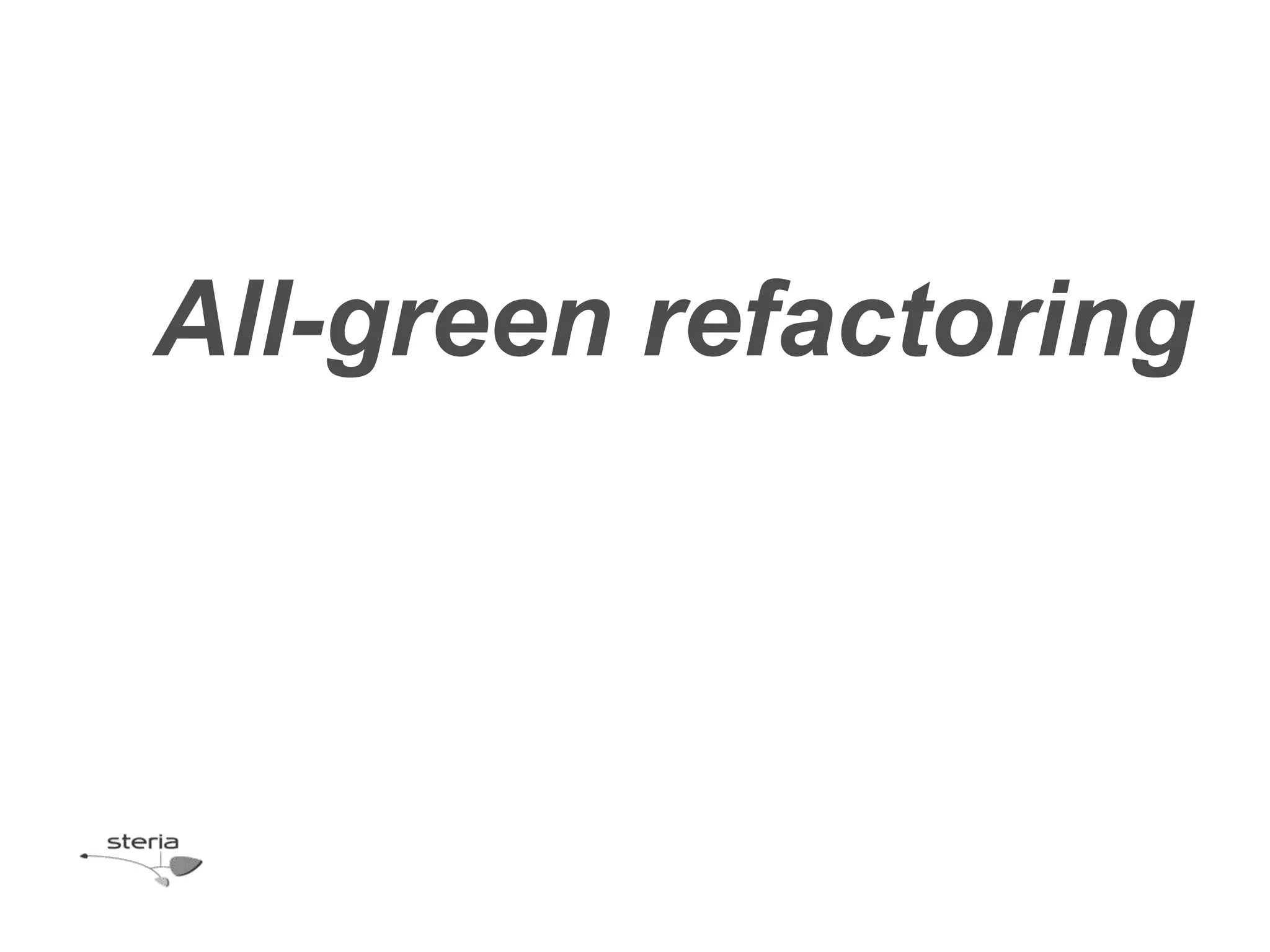 All-green refactoring
 