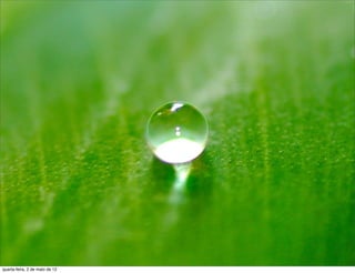 quarta-feira, 2 de maio de 12
 