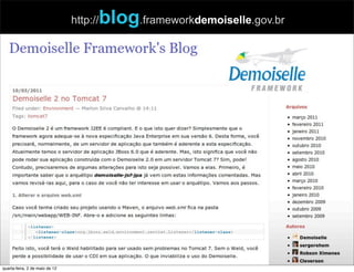 blog.frameworkdemoiselle.gov.br
                                http://




quarta-feira, 2 de maio de 12
 