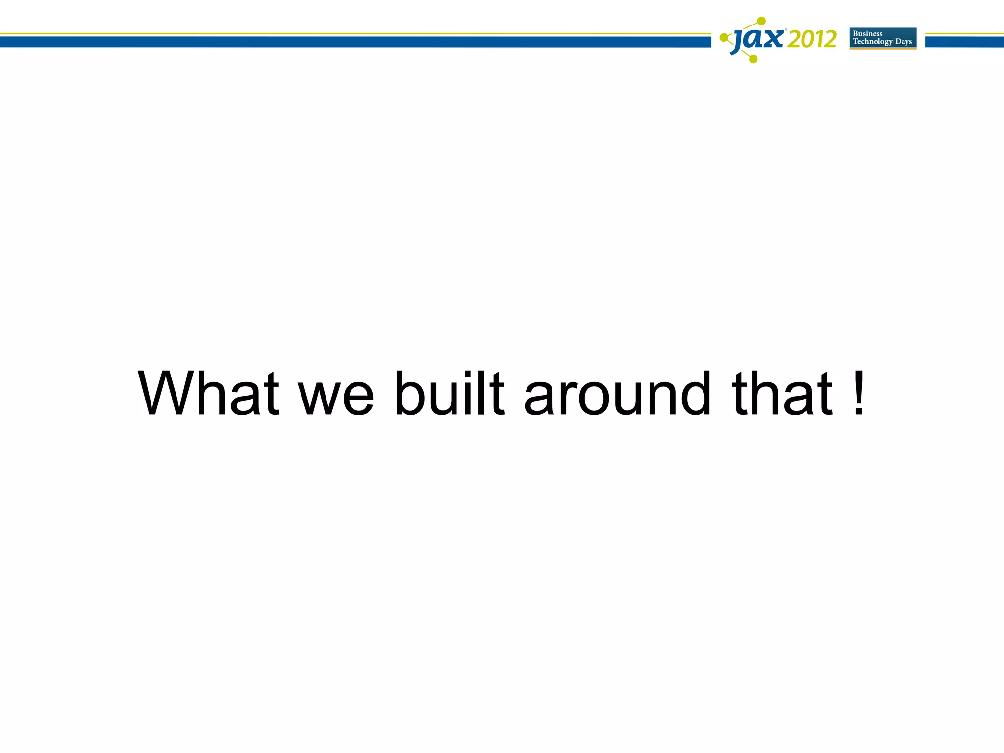 What we built around that !
 