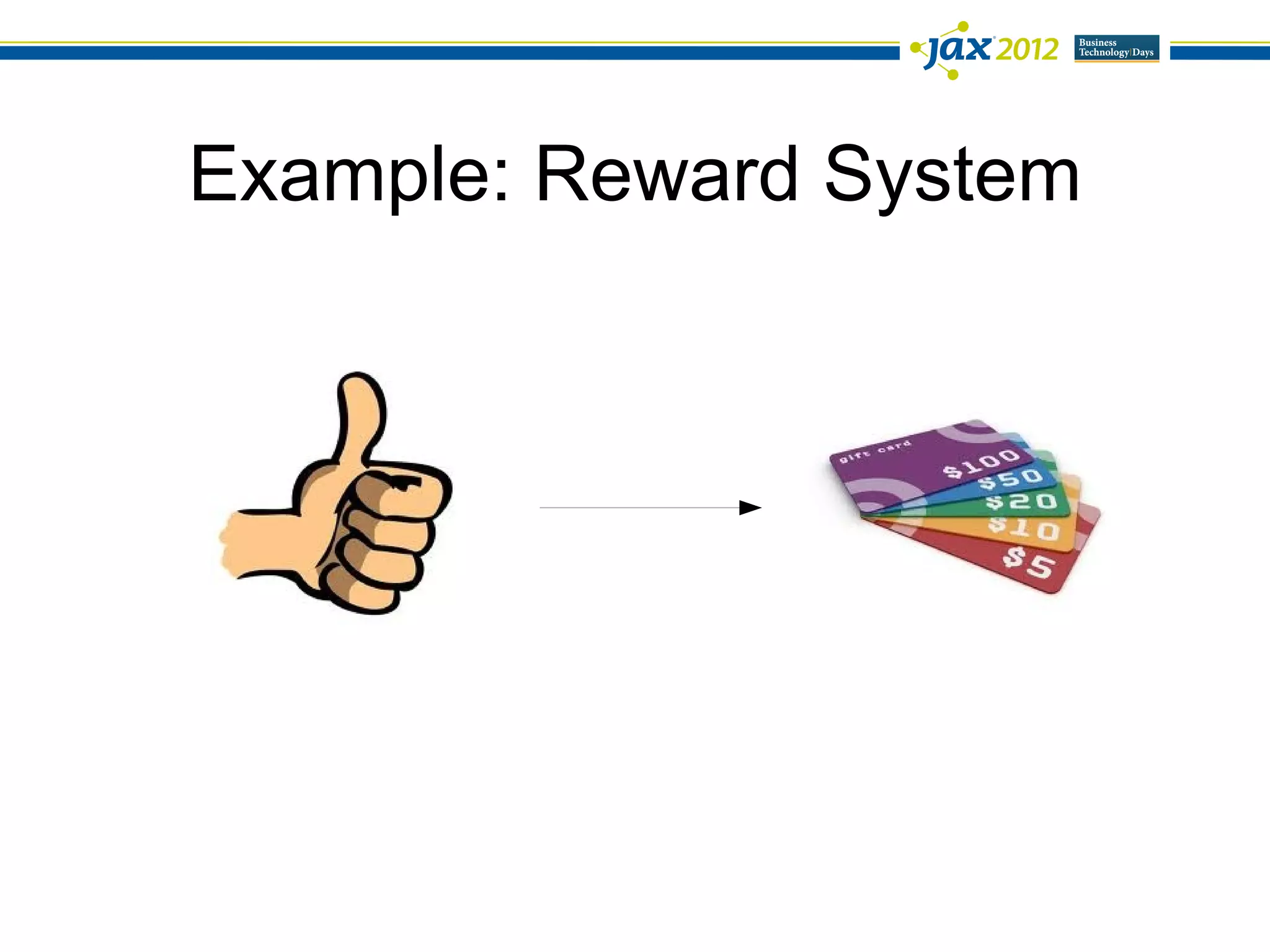 Example: Reward System
 