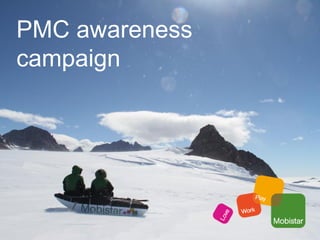 PMC awareness
campaign
 
