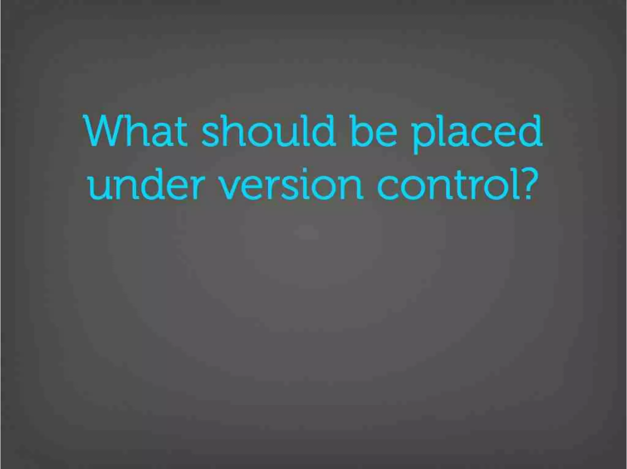 Version Control Done Right