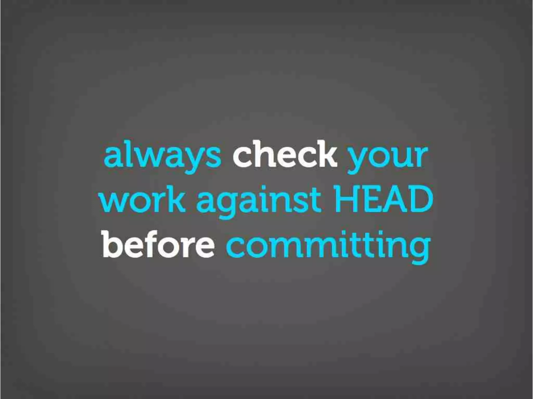 Version Control Done Right