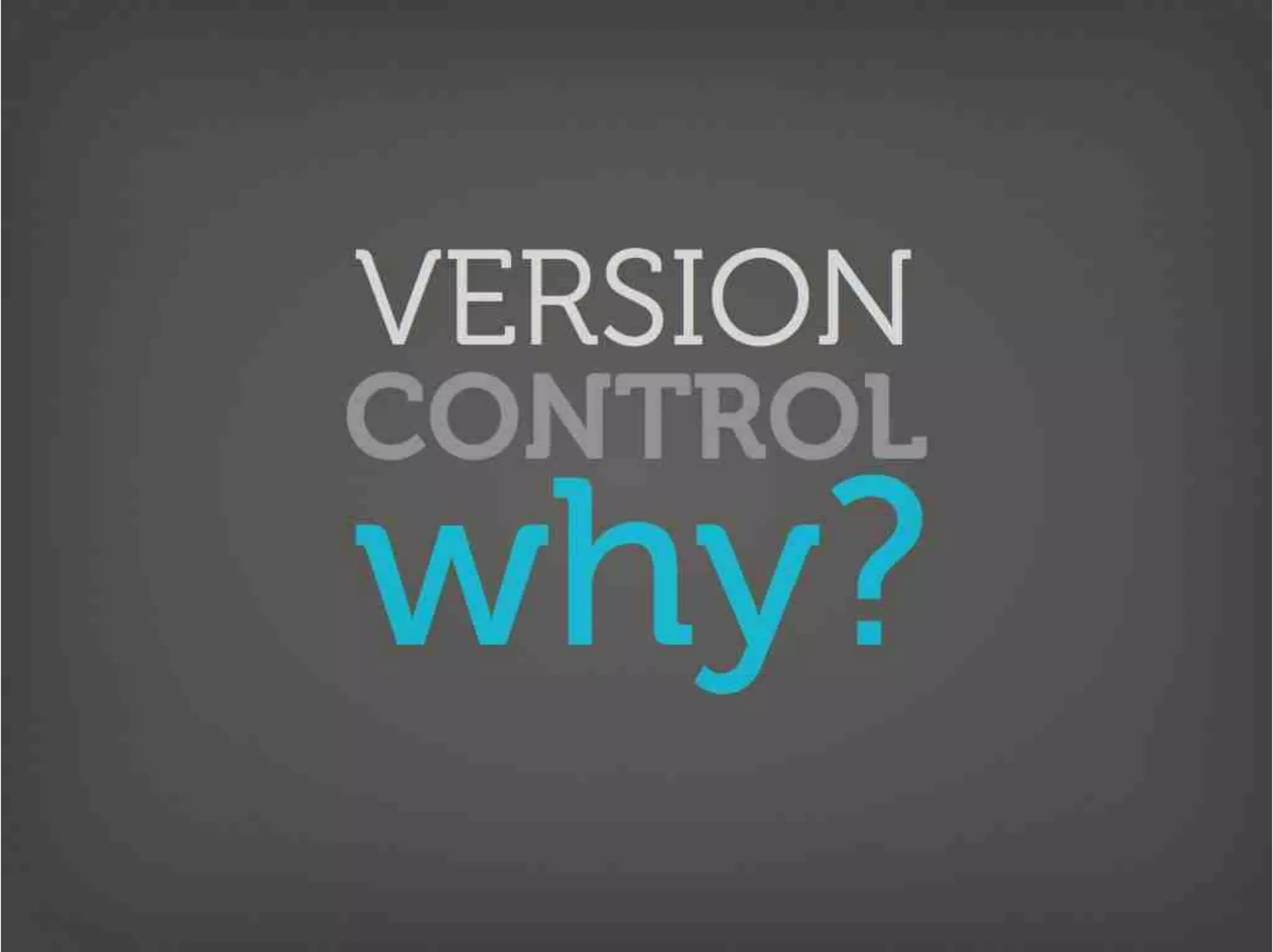 Version Control Done Right