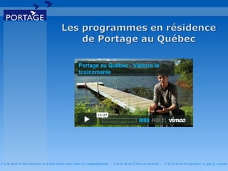 J’ai le droit d’être heureux et d’être traité avec soins et compréhension . J’ai le droit d’être en sécurité . J’ai le d roit d’exprimer ce que je ressens
 