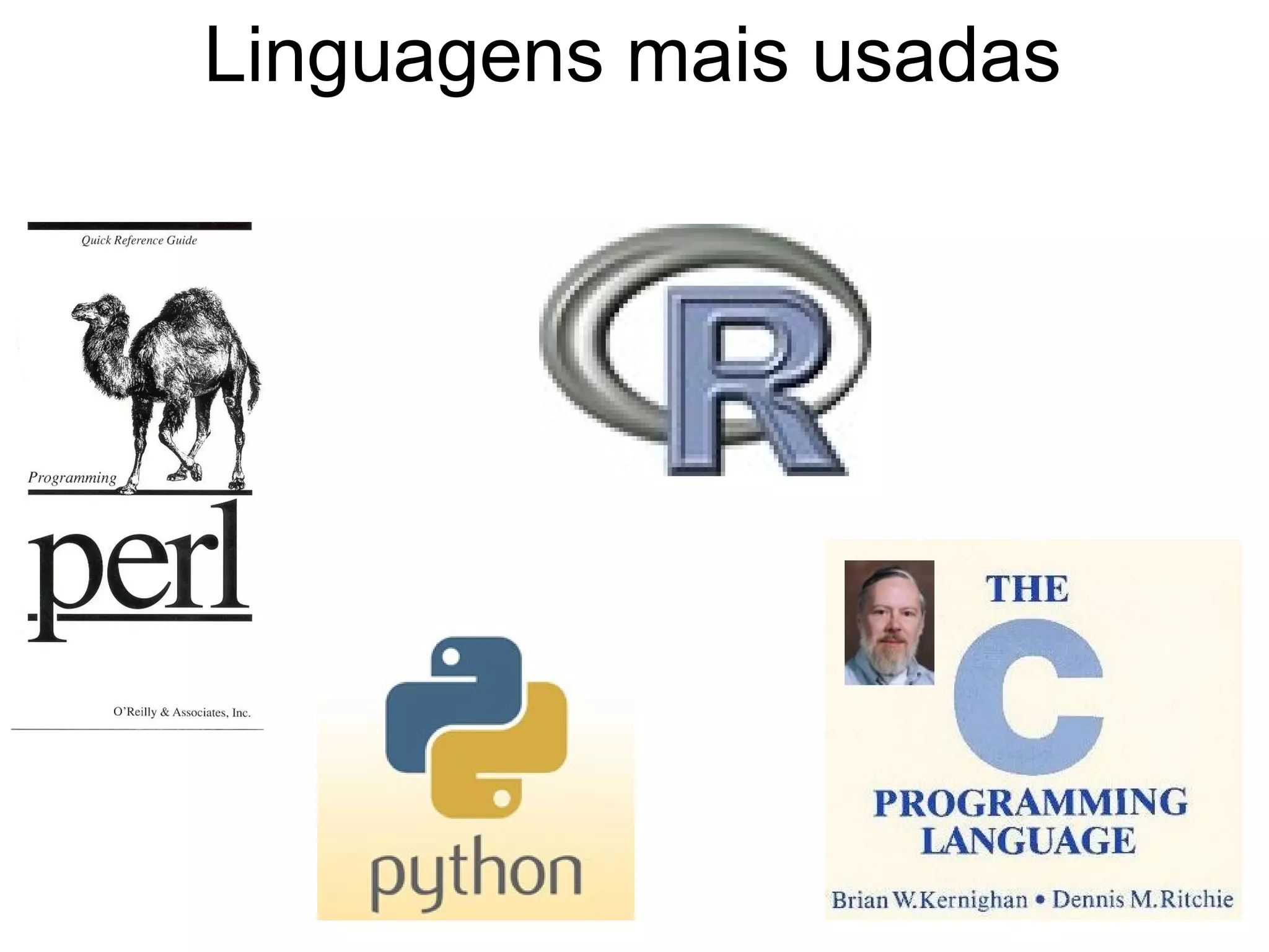 Linguagens mais usadas
 