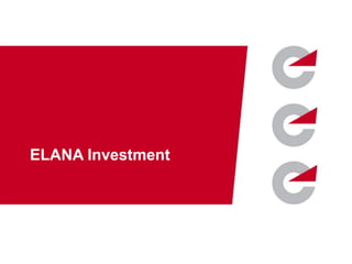 ЕLANA Investment




    www.elana.net
 