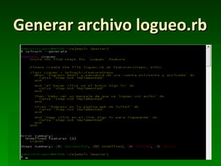Generar archivo logueo.rb
 