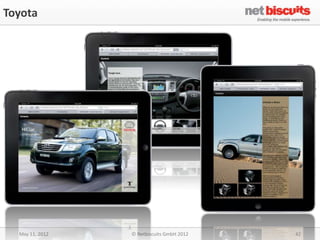 Toyota




  May 11, 2012   © Netbiscuits GmbH 2012   42
 