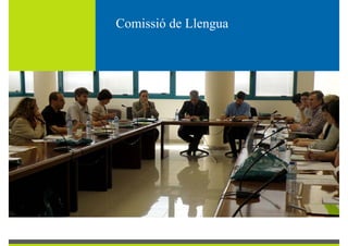 Comissió de LlenguaComissió de Llengua
 