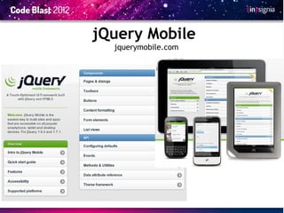 jQuery Mobile
  jquerymobile.com
 