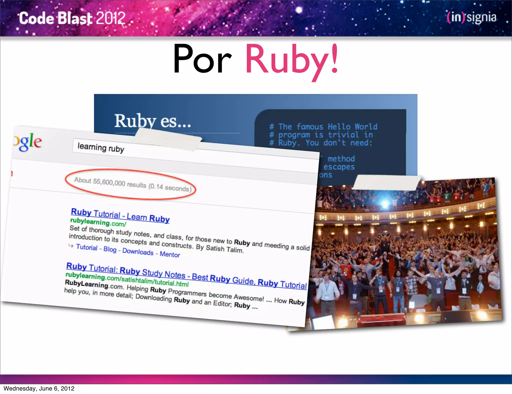 Por Ruby!



                          Divertido, Productivo y de Código Libre




Wednesday, June 6, 2012
 