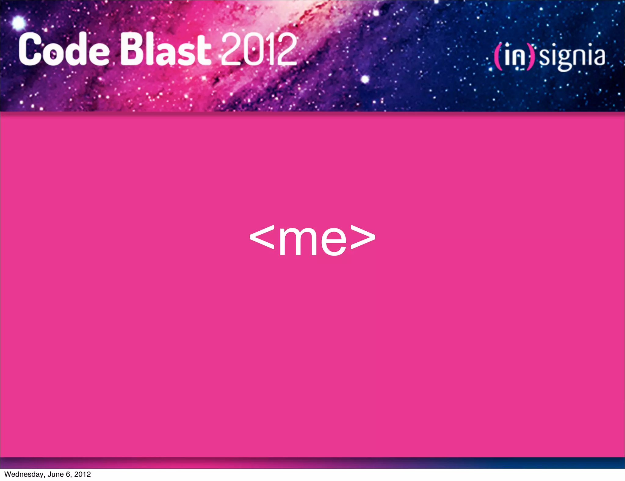 <me>



Wednesday, June 6, 2012
 