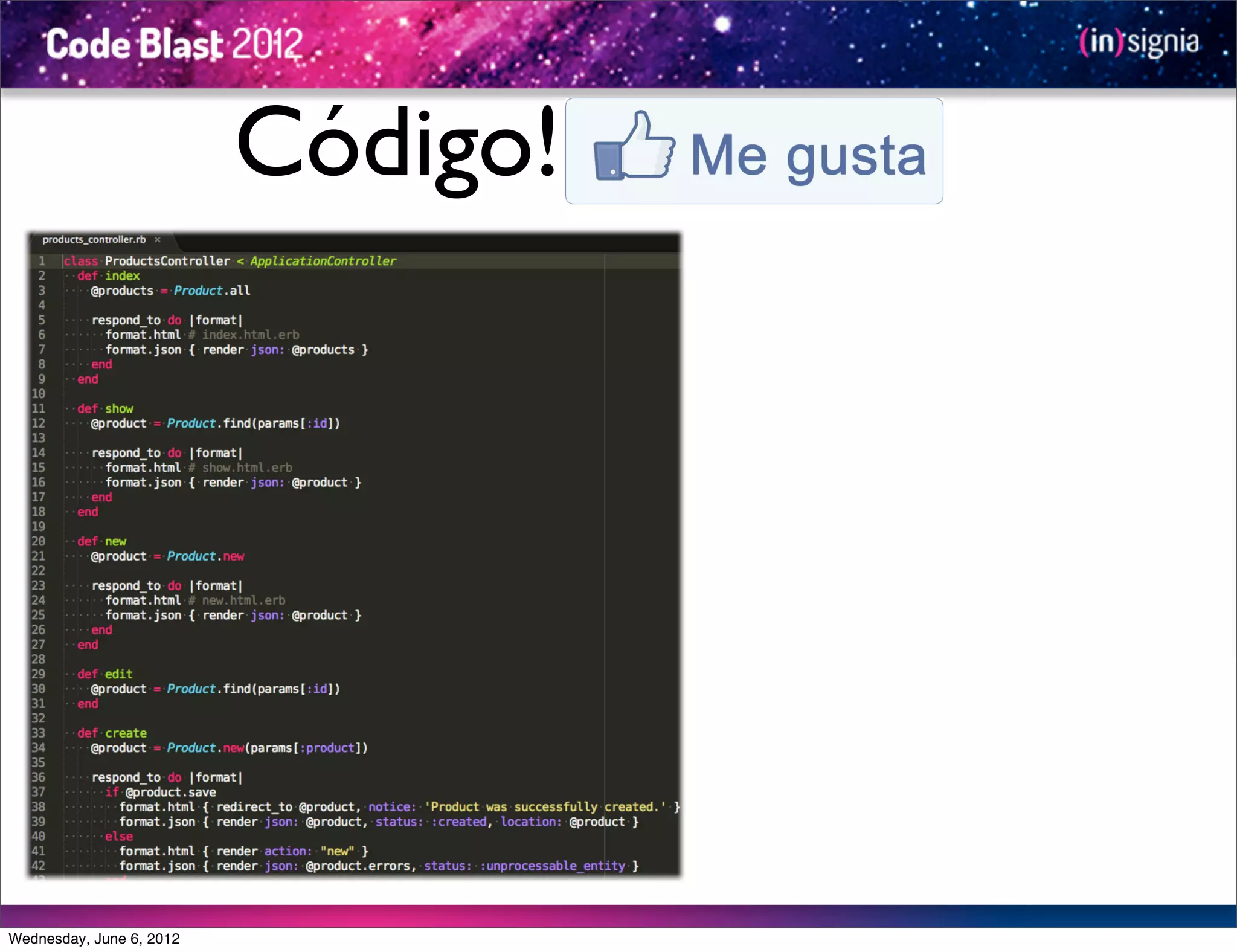 Código!




Wednesday, June 6, 2012
 