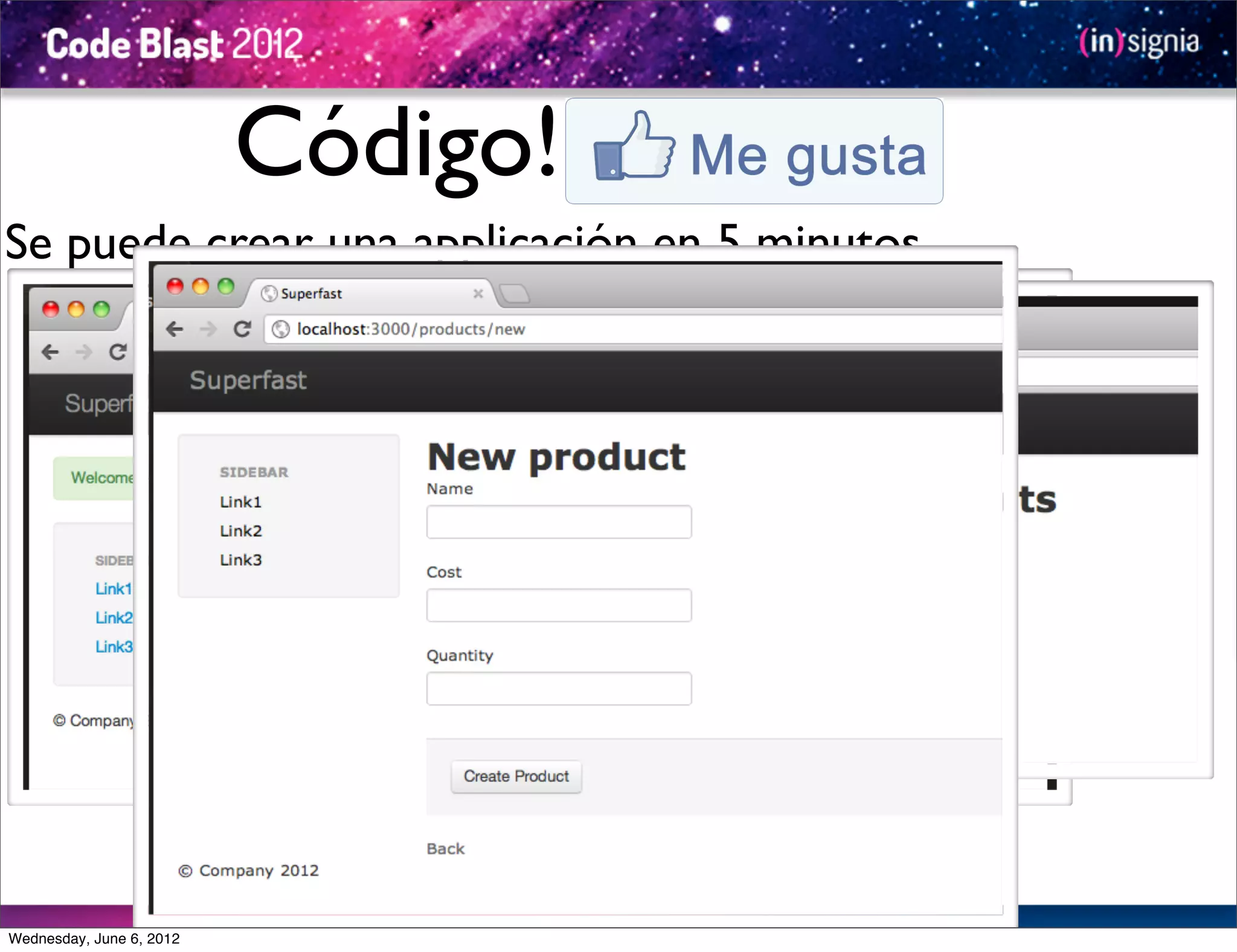 Código!
Se puede crear una applicación en 5 minutos




Wednesday, June 6, 2012
 