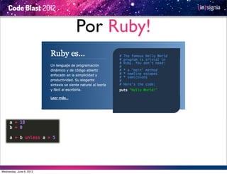 Por Ruby!




Wednesday, June 6, 2012
 
