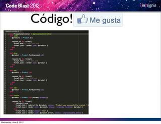 Código!




Wednesday, June 6, 2012
 