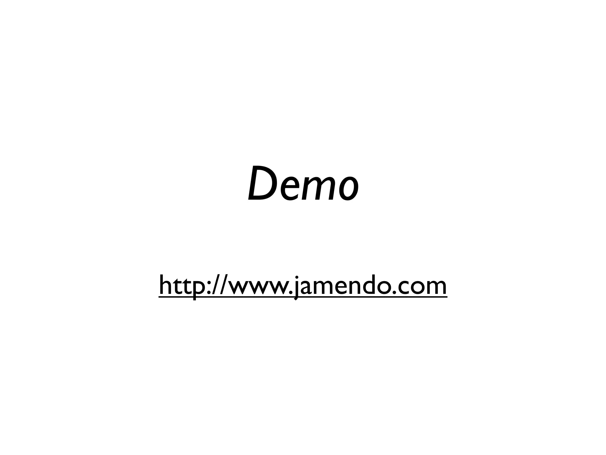Demo
http://www.jamendo.com
 