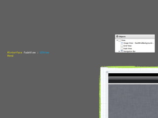 @interface FadeView : UIView
@end
 