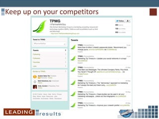 Keep up on your competitors
 