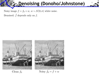 Denoising (Donoho/Johnstone)
 