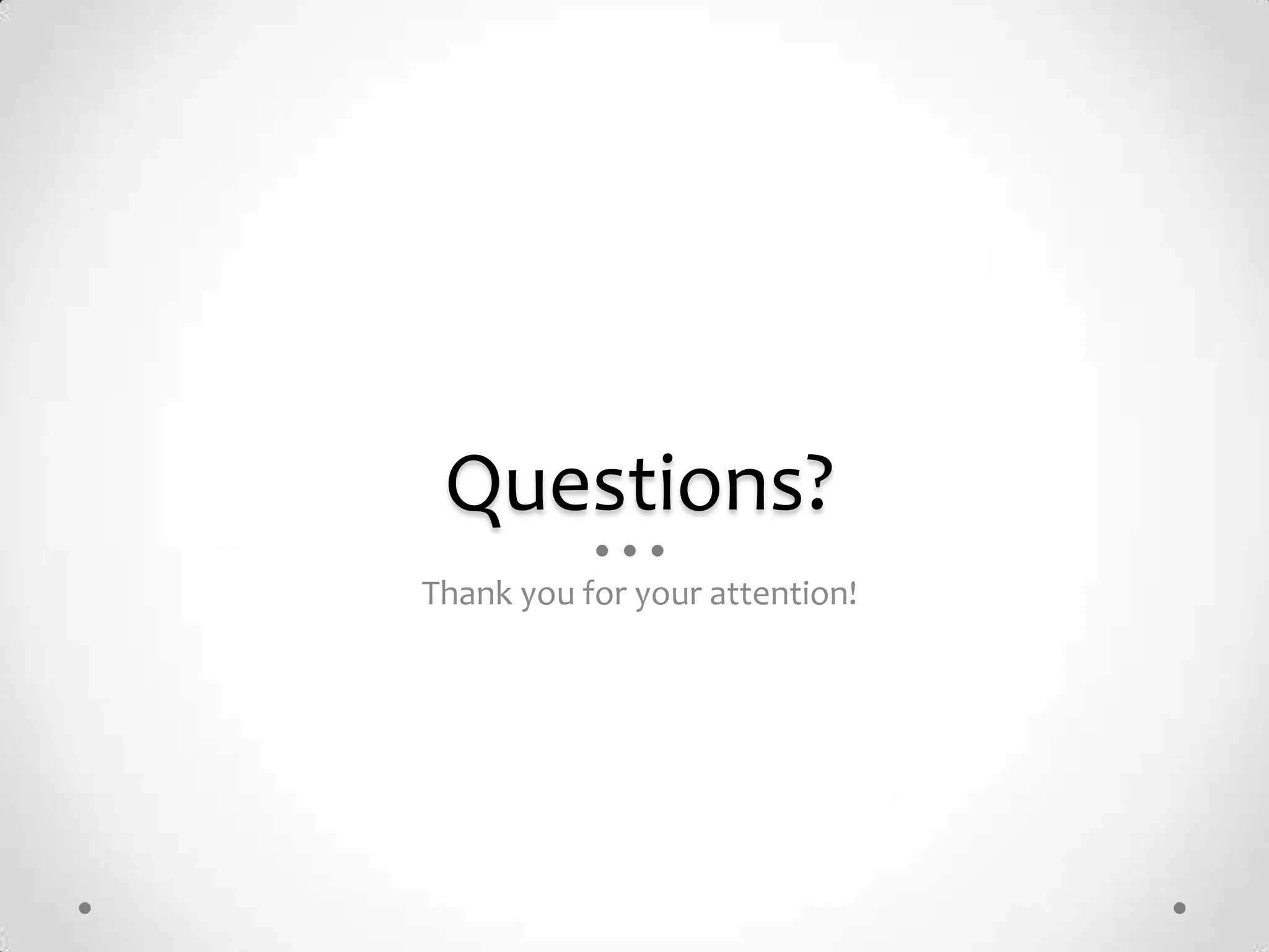 Questions?
Thank you for your attention!
 