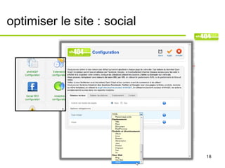 optimiser le site : social




                             18
 