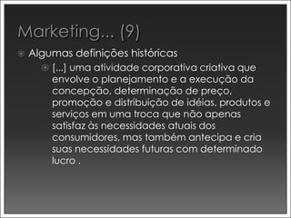 2012 08-04 - aula 02 - marketing conceitos e evolução