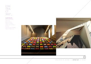 CON
TRA
CT
360º_
AUDITORIUMS_
RESTAURACIÓN_
HOTELES_
BIBLIOTECAS_
ÁREAS LOUNGE_
ZONAS DE ESPERA_
RETAIL_
ESPACIO DE TRABAJO_
ÁREAS PÚBLICAS_




                      ESPACIO ARETHA   SOLUCIONES   CONTRACT 360º   PARTNERS
 