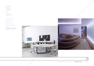 CON
TRA
CT
360º_
AUDITORIUMS_
RESTAURACIÓN_
HOTELES_
BIBLIOTECAS_
ÁREAS LOUNGE_
ZONAS DE ESPERA_
RETAIL_
ESPACIO DE TRABAJO_
ÁREAS PÚBLICAS_




                      ESPACIO ARETHA   SOLUCIONES   CONTRACT 360º   PARTNERS
 