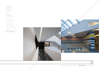 CON
TRA
CT
360º_
AUDITORIUMS_
RESTAURACIÓN_
HOTELES_
BIBLIOTECAS_
ÁREAS LOUNGE_
ZONAS DE ESPERA_
RETAIL_
ESPACIO DE TRABAJO_
ÁREAS PÚBLICAS_




                      ESPACIO ARETHA   SOLUCIONES   CONTRACT 360º   PARTNERS
 