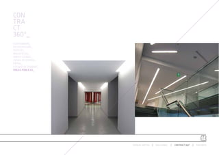 CON
TRA
CT
360º_
AUDITORIUMS_
RESTAURACIÓN_
HOTELES_
BIBLIOTECAS_
ÁREAS LOUNGE_
ZONAS DE ESPERA_
RETAIL_
ESPACIO DE TRABAJO_
ÁREAS PÚBLICAS_




                      ESPACIO ARETHA   SOLUCIONES   CONTRACT 360º   PARTNERS
 