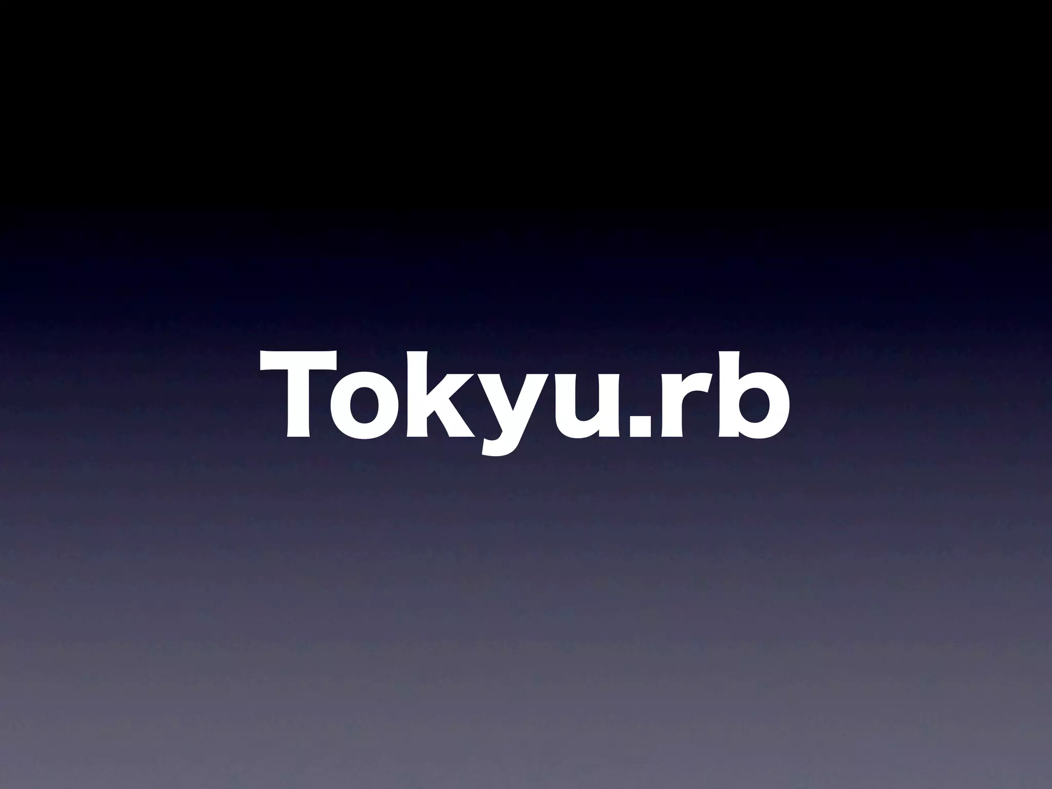 Tokyu.rb
 