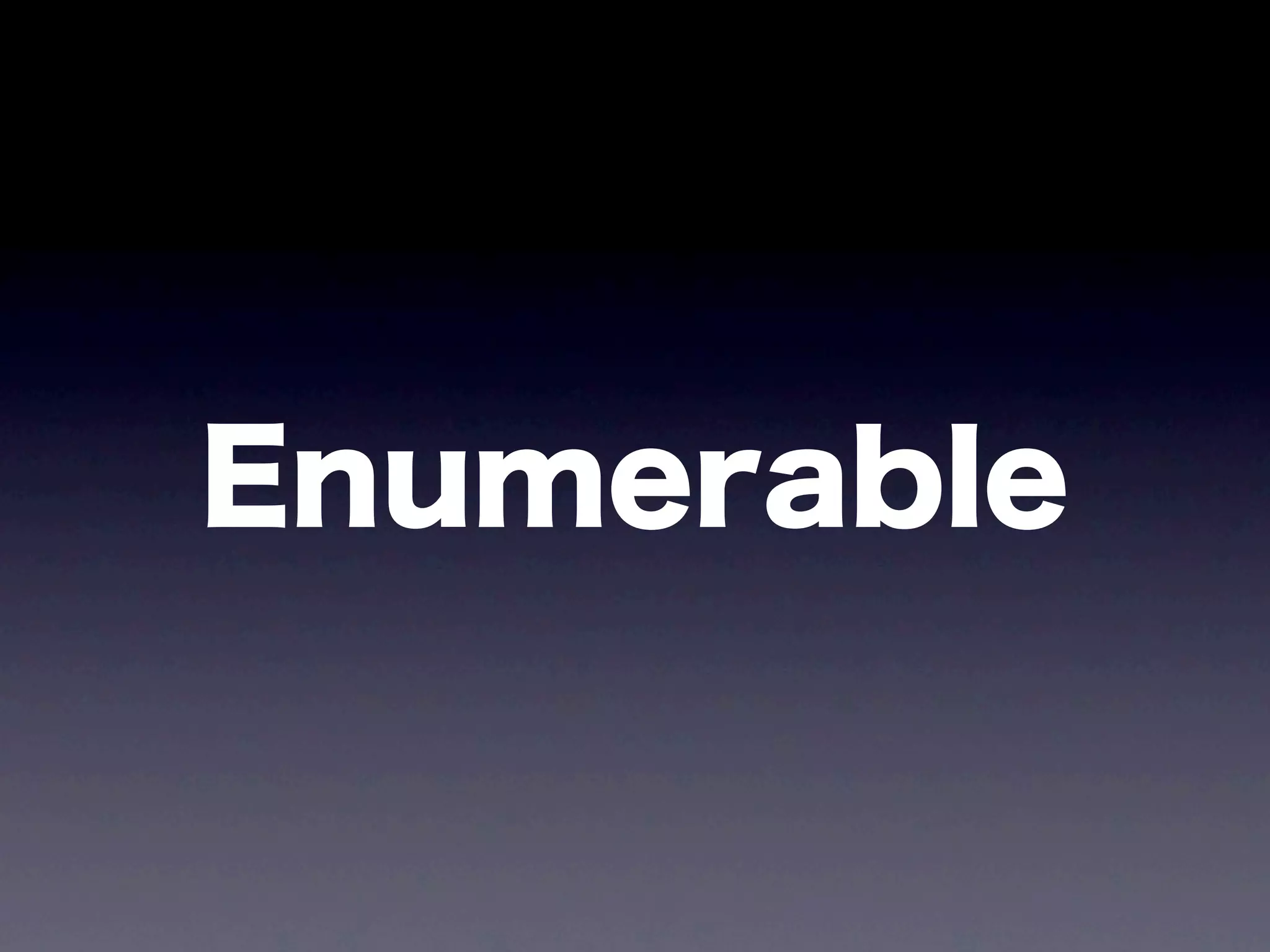 Enumerable
 
