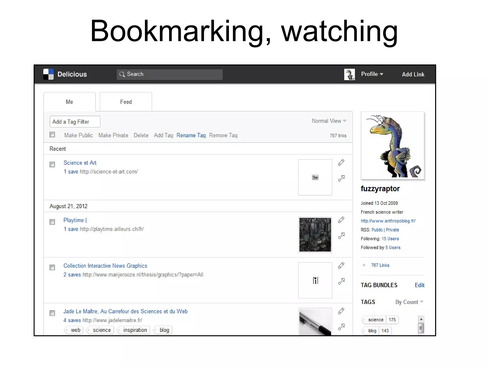 Bookmarking, watching
 