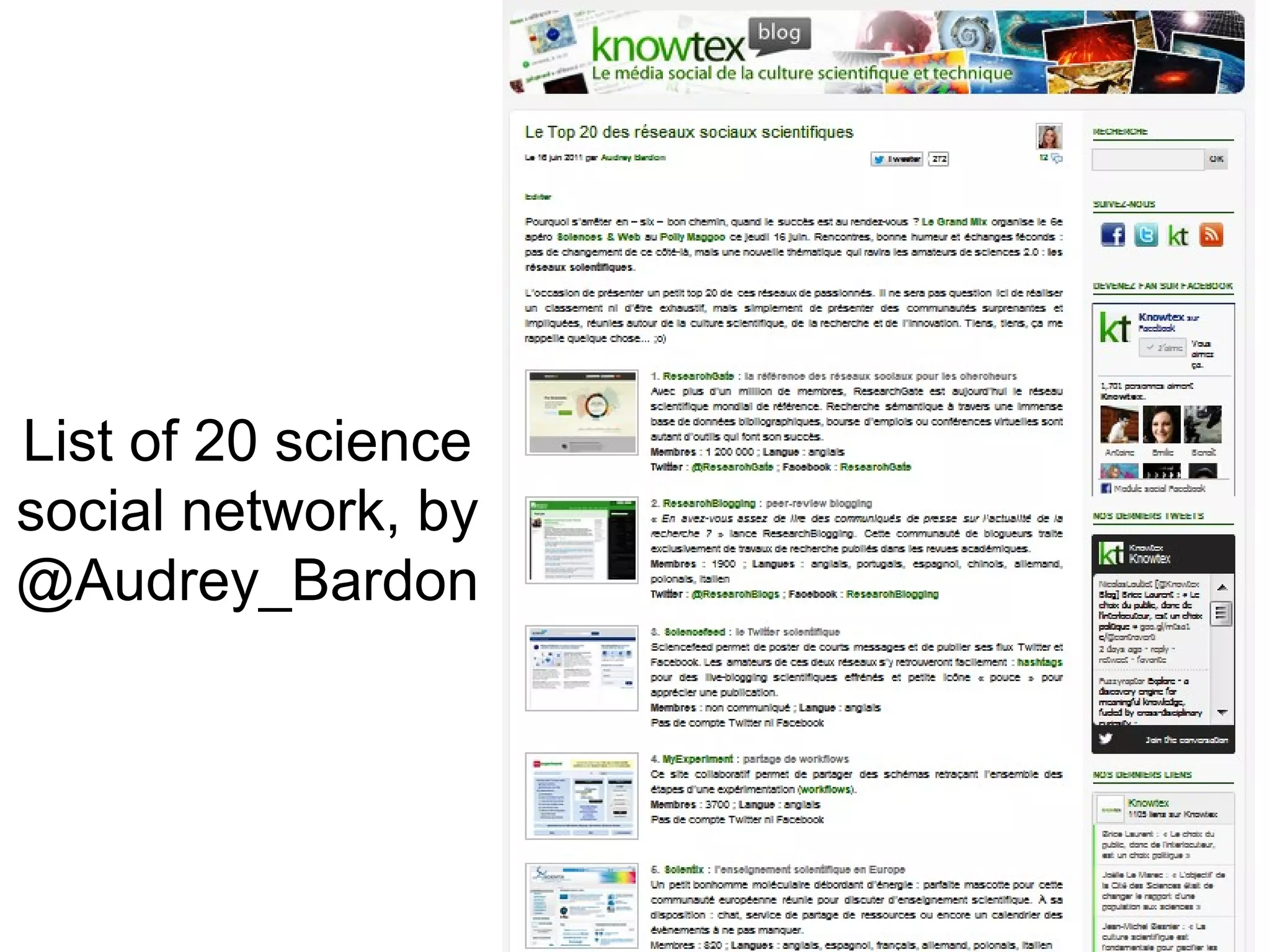 List of 20 science
social network, by
@Audrey_Bardon
 