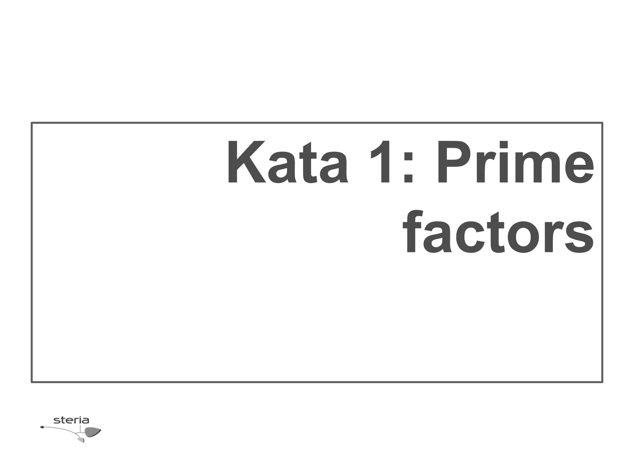 Kata 1: Prime
      factors
 